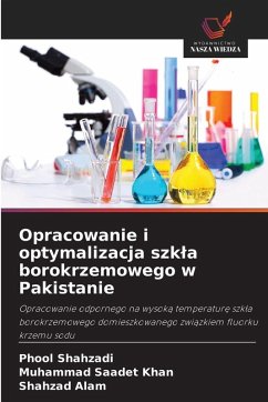 Cover Opracowanie i optymalizacja szk¿a borokrzemowego w Pakistanie