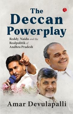 Cover The Deccan Powerplay: Reddy, Naidu and the Realpolitik of Andhra Pradesh