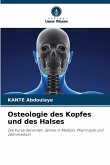 Osteologie des Kopfes und des Halses Osteologie des Kopfes und des Halses
