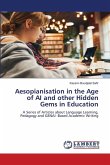 Aesopianisation in the Age of AI and other Hidden Gems in Education