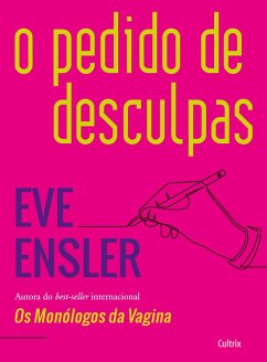 O PEDIDO DE DESCULPAS - Ensler, Eve