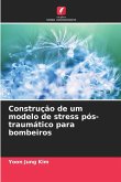 Construção de um modelo de stress pós-traumático para bombeiros