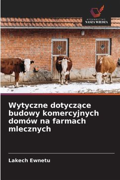 Cover Wytyczne dotycz¿ce budowy komercyjnych domów na farmach mlecznych