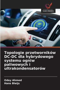 Cover Topologie przetworników DC-DC dla hybrydowego systemu ogniw paliwowych i ultrakondensatorów