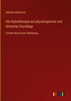 Cover Die Hydrotherapie auf physiologischer und klinischer Grundlage