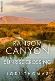 Ransom Canyon: Sunrise Crossing (eBook, ePUB)