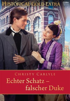 Echter Schatz - falscher Duke (eBook, ePUB) - Carlyle, Christy; Carlyle, Christy