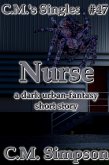 Nurse (C.M.'s Singles, #47) (eBook, ePUB) Nurse (C.M.'s Singles, #47) (eBook, ePUB)