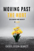 Moving Past the Hurt (eBook, ePUB)