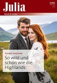So wild und schön wie die Highlands (eBook, ePUB)