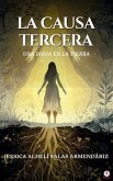 LA CAUSA TERCERA UNA DIOSA EN LA TIERRA (eBook, ePUB)