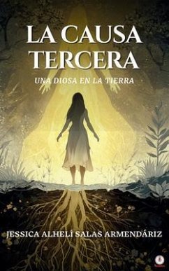 Cover LA CAUSA TERCERA UNA DIOSA EN LA TIERRA (eBook, ePUB)