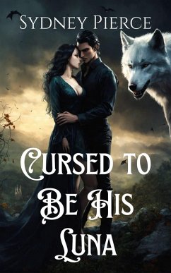 Cover Cursed to Be His Luna (eBook, ePUB)