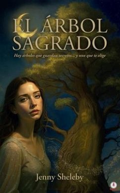 EL ÁRBOL SAGRADO (eBook, ePUB) - Sheleby, Jenny EL ÁRBOL SAGRADO (eBook, ePUB) - Sheleby, Jenny