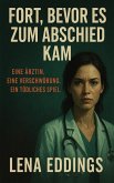 Fort, bevor es zum Abschied kam (eBook, ePUB)