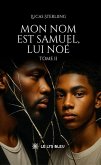 Mon nom est Samuel, lui Noé - Tome 2 (eBook, ePUB)