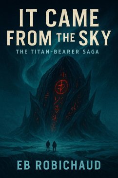 Cover It Came From The Sky (The Titan-Bearer Saga, #1) (eBook, ePUB)