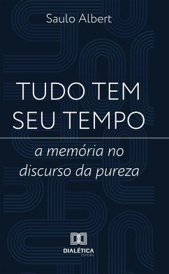 Tudo tem seu tempo (eBook, ePUB) - Albert, Saulo