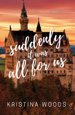 Cover Suddenly It Was All For US (Far and Away, #2) (eBook, ePUB)