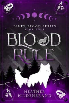 Blood Rule (Dirty Blood, #4) (eBook, ePUB) - Hildenbrand, Heather