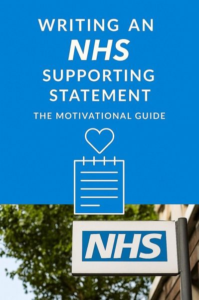 Mastering NHS supporting statements: A Step-by-Step Guide to Writing with Confidence (eBook, ePUB)