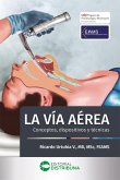 La vía aérea. Conceptos, dispositivos y técnicas (eBook, ePUB)