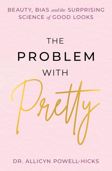 The Problem with Pretty (eBook, ePUB) The Problem with Pretty (eBook, ePUB)