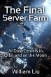 The Final Server Farm:AI Data Centers... - Bild 1