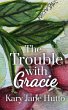 The Trouble With Gracie (eBook, ePUB) - Bild 1
