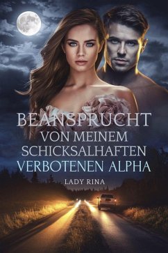 Beansprucht von meinem schicksalhaften verbotenen Alpha (eBook, ePUB) - Rina, Lady
