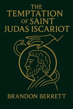 Cover The Temptation of Saint Judas Iscariot (eBook, ePUB)