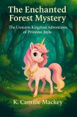 The Enchanted Forest (The Unicorn Kingdm Adventures of Princess Jayla, #2) (eBook, ePUB)