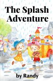The Splash Adventure (Childrens Books, #999) (eBook, ePUB)