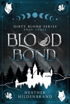 Blood Bond (Dirty Blood, #3) (eBook, ePUB) - Hildenbrand, Heather
