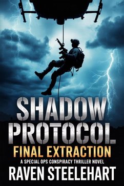 Cover Shadow Protocol Final Extraction: A Special Ops Conspiracy Thriller Novel (eBook, ePUB)