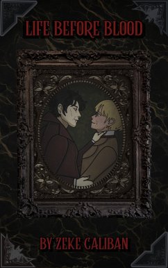 Life Before Blood (eBook, ePUB) - Caliban, Zeke Life Before Blood (eBook, ePUB) - Caliban, Zeke