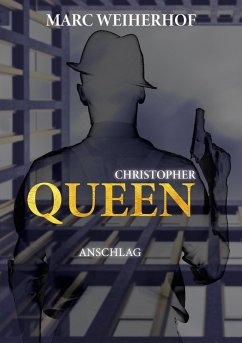 Cover Christopher Queen: Anschlag (eBook, ePUB)