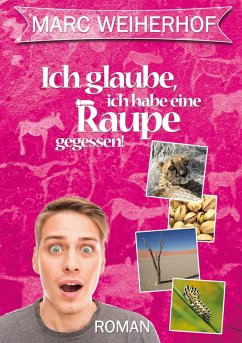 Cover Ich glaube, ich habe eine Raupe gegessen (eBook, ePUB)