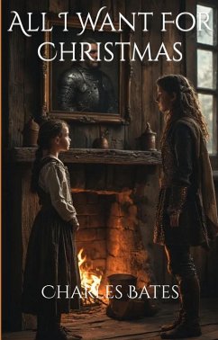 All I Want For Christmas (eBook, ePUB) - Bates, Charles