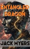 Entangled Dragon (eBook, ePUB) Entangled Dragon (eBook, ePUB)