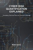 Cyber Risk Quantification Explained (The CyberInsider Executive Series, #6) (eBook, ePUB)