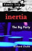 Inertia, Family Trip, and the Big Party (eBook, ePUB)