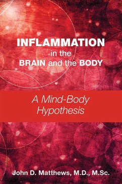 Inflammation in the Brain and the Body (eBook, ePUB) - Matthews, John D. Inflammation in the Brain and the Body (eBook, ePUB) - Matthews, John D.