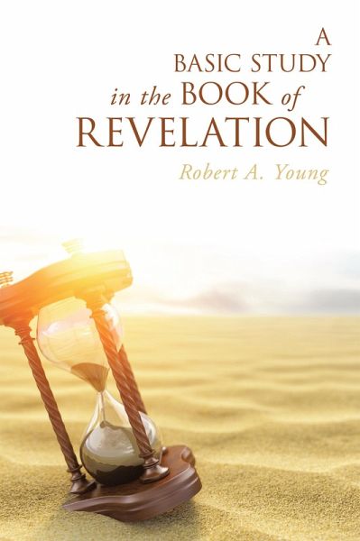 A Basic Study in the Book of Revelation (eBook, ePUB)