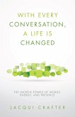With Every Conversation, a Life Is Changed (eBook, ePUB)