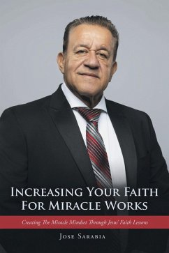 Increasing Your Faith For Miracle Works (eBook, ePUB) - Sarabia, Jose