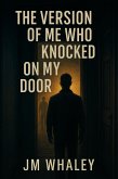 The Version of Me Who Knocked on My Door (eBook, ePUB)