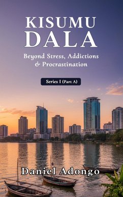 Kisumu Dala (1, #1) (eBook, ePUB) - Adongo, Daniel Kisumu Dala (1, #1) (eBook, ePUB) - Adongo, Daniel