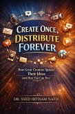 Create Once, Distribute Forever: How Great Creators Spread Their Ideas (and How You Can Too) (eBook, ePUB)
