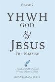 YHWH God & Jesus the Messiah (Volume 2): A Call to Biblical Faith From A Pastor's Heart (eBook, ePUB)